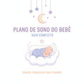Capa do Plano de Sono para Bebés Ninho Feliz